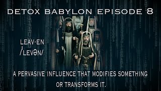 Detox Babylon Ep.8