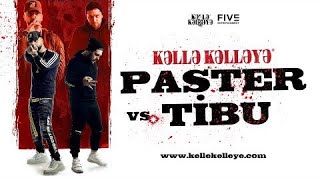 KƏLLƏ-KƏLLƏYƏ Paster VS Tibu (3. Round) [Lyrics]