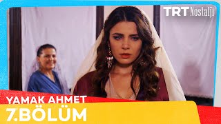 Yamak Ahmet 7. Bölüm