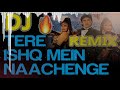 tere ishq me nachenge dj song | o kya raat aayi hai mohabbat rang layi hai dj | amir khan | dj remix