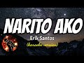 NARITO AKO - ERIK SANTOS (karaoke version)