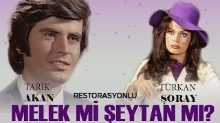 Melek mi Şeytan mı? Türk Filmi | Restorasyonlu | FULL | TARIK AKAN | TÜRKAN ŞORA