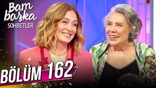 Bambaşka Sohbetler 161. Bölüm - Işıl Yücesoy
