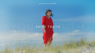 Michelle Alonso - Your Truth