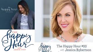 The Happy Hour - Jamie Ivey- Chiristianity- Happy Hour #93: Jessica Robertson Poster