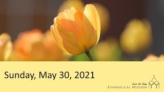 May 30, 2021 - Worship Service