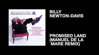 Billy Newton-Davis / Promised Land (Manuel De La Mare Remix)