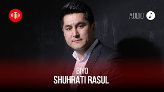 Шухрати Расул - Биё / Shuhrati Rasul - Biyo (Audio 2022)