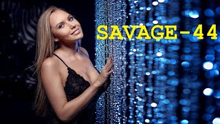 Savage-44 - Bliss New Deep House