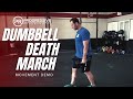 Dumbbell Death March