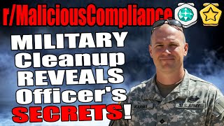 Rmaliciouscompliance - Military Cleanup Reveals Officers Secrets
