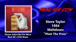Watch Steve Taylor Meat The Press video