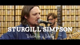Watch Sturgill Simpson Water In A Well video