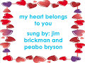 Jim Brickman & Peabo Bryson- my heart belOngs tO yOu