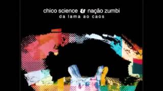 Chico Science Nacao Zumbi Da Lama Ao Caos 1994 Full Album Chico Science Nacao Zumbi Da Lama Ao Caos 1994 Full Album