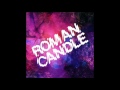 view Roman Candle