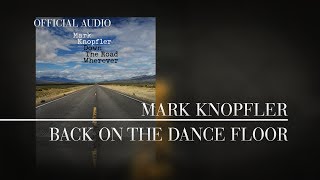 Watch Mark Knopfler Back On The Dance Floor video