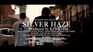 SHADOW THE GREAT - SILVER HAZE