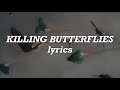 Lewis Blissett - Killing Butterflies (Lyrics)
