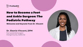How To Become A Foot And Ankle Surgeon The Podiatric Pathway Welcome And Keynote From Dr. Vincent