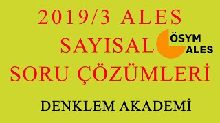 ALES 2019/3 Sayısal Soru Çözümleri (Yeni)