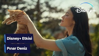 Disney+ Etkisi Her Yerde | Pınar Deniz