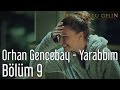 İstanbullu Gelin 9. Bölüm - Orhan Gencebay - Yarabbim