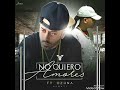 No Quiero Amores Wisin ft. Ozuna (audio oficial)