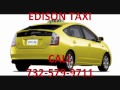 Edison Taxi 732-579-9711