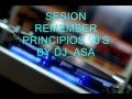 SESION REMEMBER PRINCIPIOS 90 S BY DJ_ASA