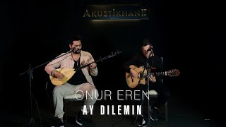 Onur Eren -AY DILEMIN-Akustik