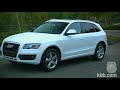 Audi Q5 Video Review -- Kelley Blue Book