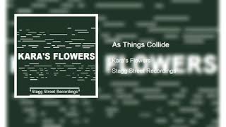 Watch Karas Flowers As Things Collide video