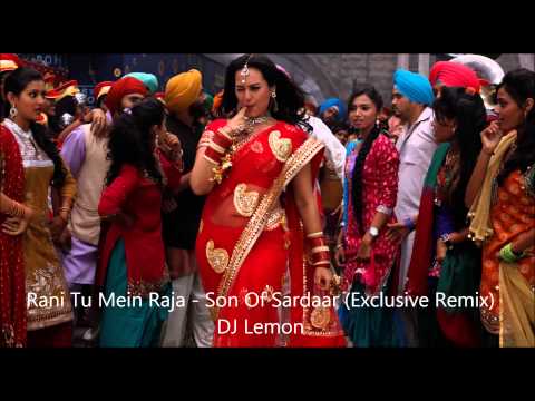 Rani Tu Mein Raja Son Of Sardaar Exclusive Remix) DJ Lemon