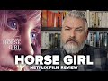 Horse Girl (2020) Netflix Film Review