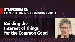 Mar 17: Fran Berman Keynote at the Symposium on Computing for the Common Good