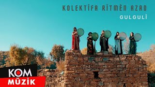 Kolektîfa Rîtmên Azad - Gulgulî (2023 © Kom Müzik)