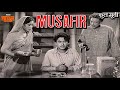मुसाफिर (1957) Full Movie | Musafir | Dilip Kumar, Kishore Kumar, Suchitra Sen