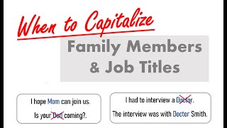 When To Capitalize Words Like Mom, Cousin, Professor, President.