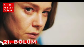 Kırmızı Oda | 21. Bölüm | \