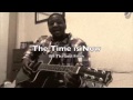The Time is Now 2013 By Tha Soul fillah