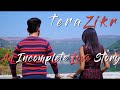 Tera Zikr | Love Story | Valentine song | Female cover
