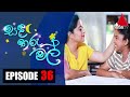 Sanda Tharu Mal Episode 36