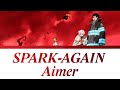 「SPARK-AGAIN - Aimer」[English, Español, Romaji, Lyrics] (Enen no Shouboutai Ni no Shou Opening FULL)