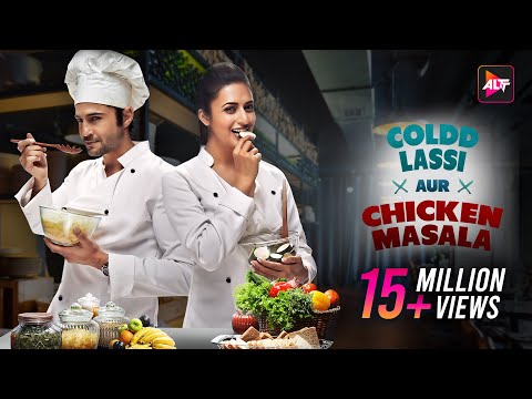 Coldd Lassi aur Chicken Masala | Official Trailer | Divyanka Tripathi Rajeev Khandewal | ALTBalaji