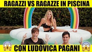 RAGAZZI VS RAGAZZE IN PISCINA - Con Ludovica Pagani - iPantellas
