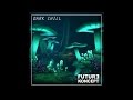 Dark Chill - Lounge, Future R&B & Chill Trap Melodies, Drums & FX