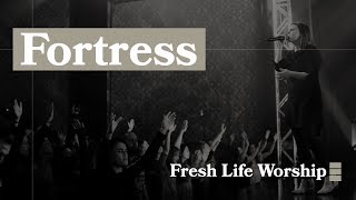 Watch Fresh Life Worship Fortress video