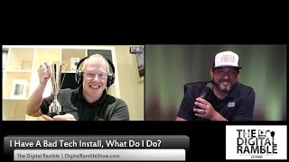 I Have a Bad Tech Install, What Do I Do?