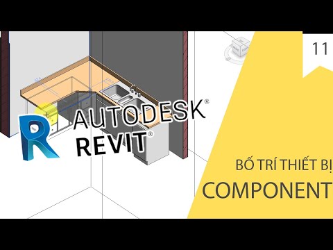 TỰ HỌC REVIT KIẾN TRÚC - BÀI 11 - BỐ TRÍ THIẾT BỊ (COMPONENT)